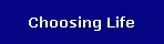 Choosing Life