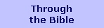 Through
the Bible