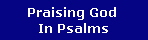 Praising God 
In Psalms